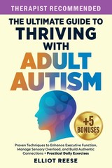 The Ultimate Guide to Thriving with Adult Autism: Proven Techniques to…